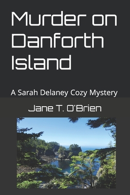 Murder on Danforth Island: A Sarah Delaney Cozy... B09GTSNG5S Book Cover