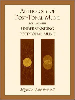 Anthology of Post-Tonal Music: For Use with Und... 0073325023 Book Cover