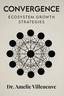 Convergence: Ecosystem Growth Strategies 1807640728 Book Cover