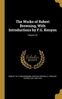 The Works of Robert Browning, With Introduction... 1363991086 Book Cover