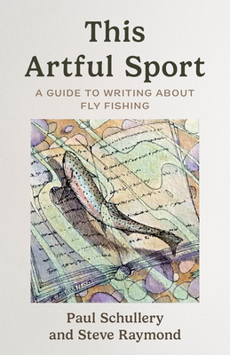 This Artful Sport: A Guide to Writing about Fly... 1493085379 Book Cover