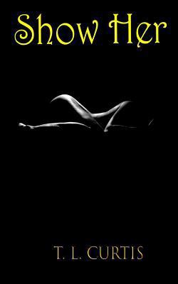 Show Her 1537509780 Book Cover