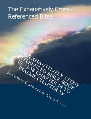 The Exhaustively Cross-Referenced Bible -Book 1... 1500497681 Book Cover