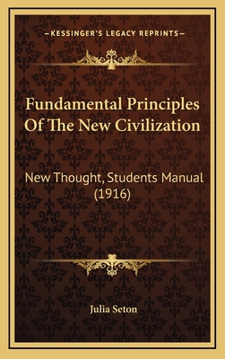 Fundamental Principles of the New Civilization:... 1164712217 Book Cover