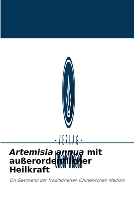 Artemisia annua mit außerordentlicher Heilkraft [German] 6203253111 Book Cover