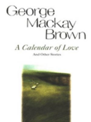 A CALENDAR OF LOVE and Other Stories 0006548652 Book Cover
