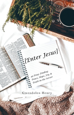 [Enter Jesus]: 49 Days Finding Peace, Hope, Joy... 1664277641 Book Cover