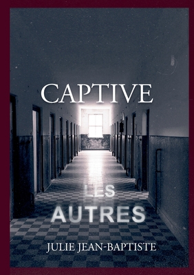 Captive: Les Autres [French] 2322399477 Book Cover