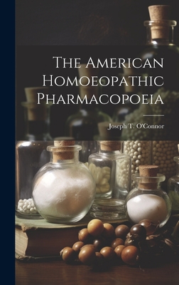 The American Homoeopathic Pharmacopoeia 1020285508 Book Cover