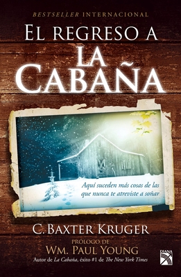 El Regreso a la Cabaña [Spanish] 6070723732 Book Cover