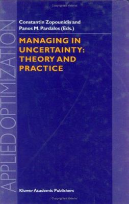 Managing in Uncertainty: Theory and Practice 079235110X Book Cover