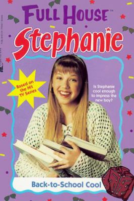 Back To School Cool (Full House Stephanie #11) 0671522752 Book Cover