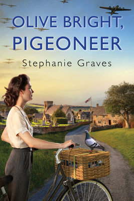 Olive Bright, Pigeoneer: A Ww2 Historical Myste... 1496731549 Book Cover