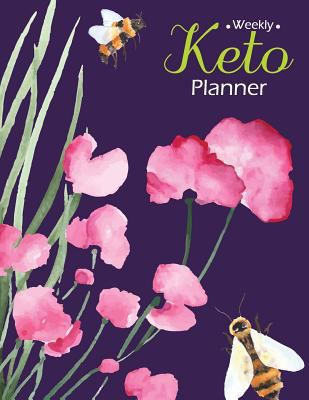 Weekly Keto Planner: A 2 Years Keto Meal Planner Diet Journal Menu Prep Planning Shopping List Daily Guide Heart Weight Loss Vegan Ketogenic Diary Eating Low Carb Paleo Bodybuilding 1796541281 Book Cover