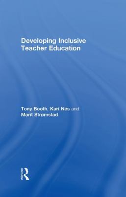 Developing Inclusive Teacher Education 0415303176 Book Cover