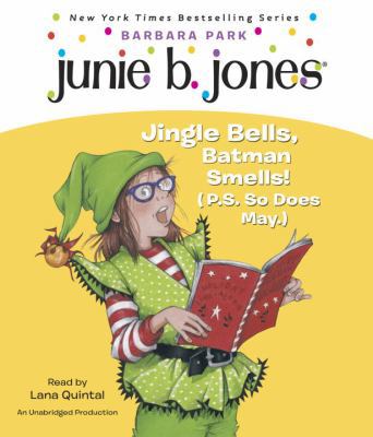 Junie B. Jones #25: Jingle Bells, Batman Smells... 0307282562 Book Cover