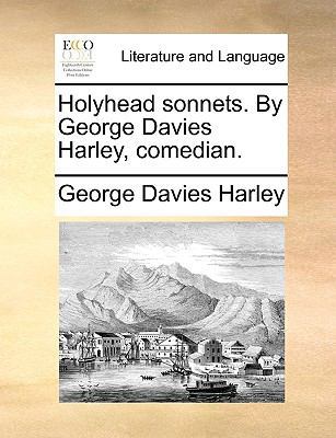 Holyhead Sonnets. by George Davies Harley, Come... 1140999559 Book Cover