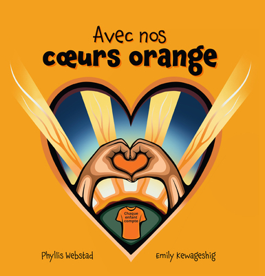 Avec Nos Coeurs Oranges [French] 177854004X Book Cover