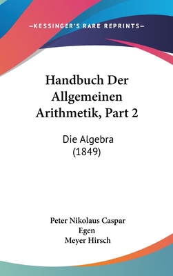 Handbuch Der Allgemeinen Arithmetik, Part 2: Di... [German] 1161331700 Book Cover