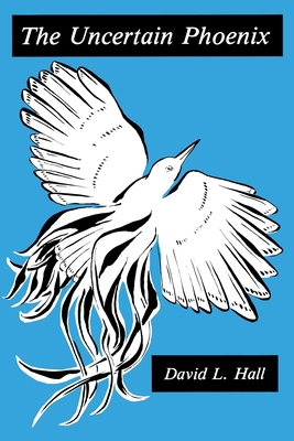 The Uncertain Phoenix: Adventures Toward a Post... 0823210537 Book Cover