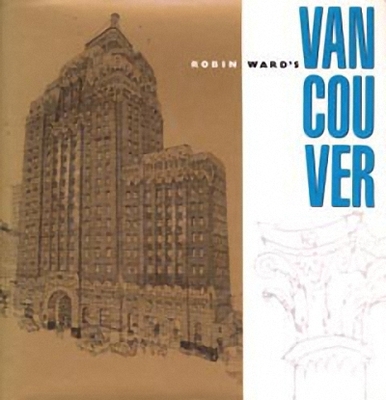 Robin Ward's Vancouver 1550170309 Book Cover