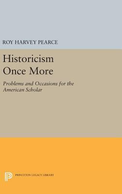 Historicism Once More: Problems and Occasions f... 0691648670 Book Cover