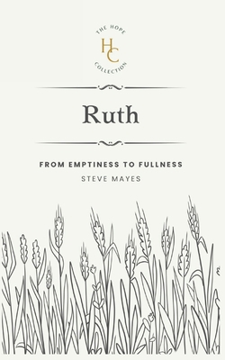 Ruth: From Emptiness to Fullness B0CD16VHTC Book Cover
