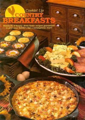 Cookin Up Country Breakfasts 0898211905 Book Cover