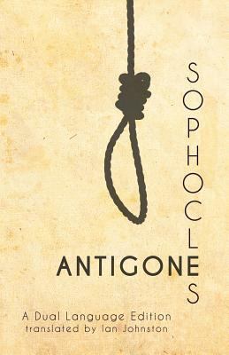 Sophocles' Antigone: A Dual Language Edition 1940997909 Book Cover