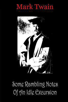 Some Rambling Notes Of An Idle Excursion 1481819356 Book Cover
