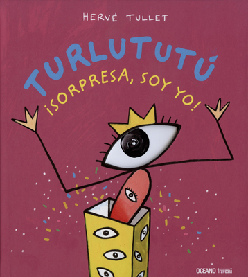Turlututú ¡Sorpresa, Soy Yo! [Spanish] 6074008175 Book Cover