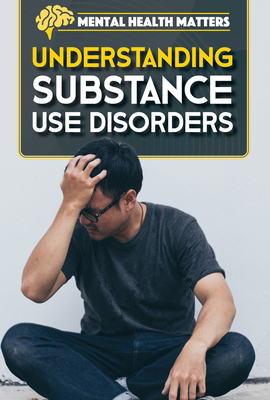 Understanding Substance Use Disorders 1499479700 Book Cover