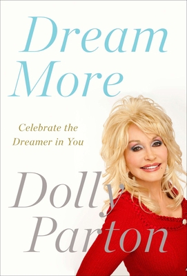 Dream More: Celebrate the Dreamer in You 159463131X Book Cover