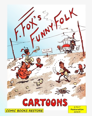 Fox's funny folk, cartoons: From 1917, restored... B0BWQQ6QNJ Book Cover