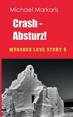 Crash - Absturz: Mykonos Love Story 8 [German] 3749422818 Book Cover
