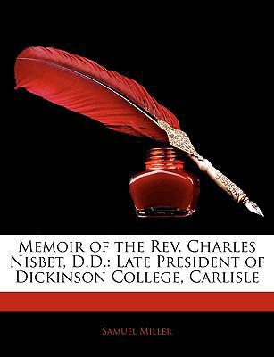 Memoir of the REV. Charles Nisbet, D.D.: Late P... 1145437419 Book Cover