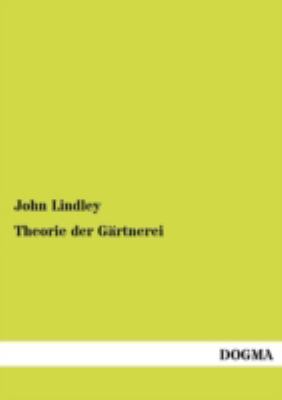 Theorie der Gärtnerei [German] 3954546760 Book Cover