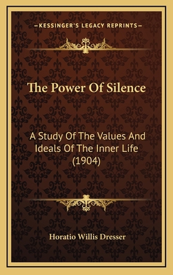 The Power of Silence: A Study of the Values and... 116522559X Book Cover