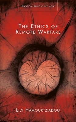 The Ethics of Remote Warfare 1837721629 Book Cover