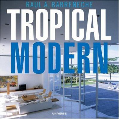 Tropical Modern 084782666X Book Cover