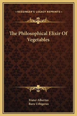 The Philosophical Elixir Of Vegetables 1169196357 Book Cover