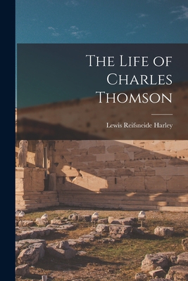 The Life of Charles Thomson 1016143311 Book Cover