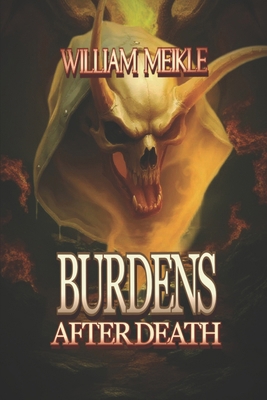 Burdens: A Tale of an Afterlife 1074503147 Book Cover