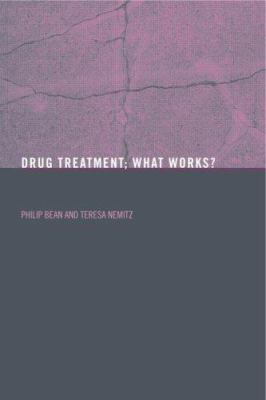 Drug Treatment: What Works? 0415268176 Book Cover