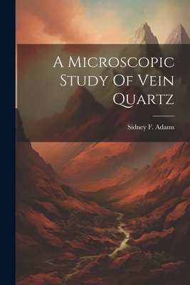 A Microscopic Study Of Vein Quartz 1021534358 Book Cover