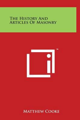 The History and Articles of Masonry 1497903173 Book Cover