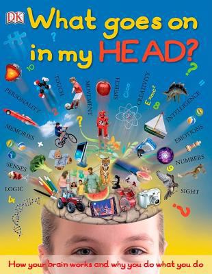 What Goes On in My Head? (Big Questions) 0756668859 Book Cover