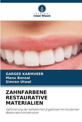 Zahnfarbene Restaurative Materialien [German] 6208413052 Book Cover