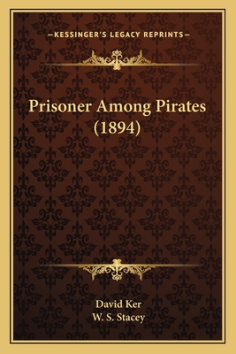 Prisoner Among Pirates (1894) 1167221508 Book Cover