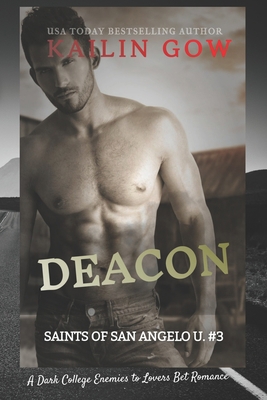 Deacon: A Dark College Enemies to Lovers Bet Ro... B0C6W1KHZX Book Cover